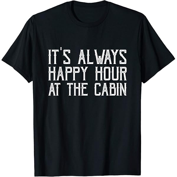 Amazon.com: It's Always Happy Hour Somewhere - Cocktail Drinking T